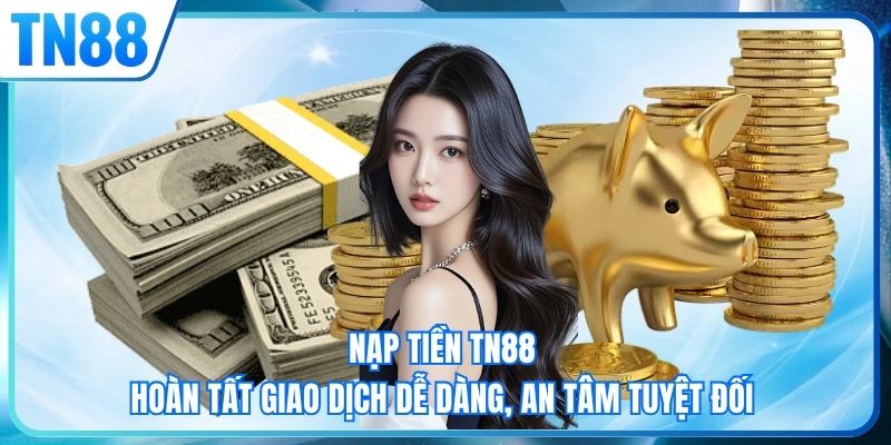 Nạp tiền TN88